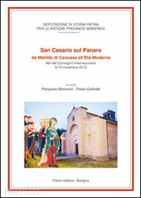 bonacini pierpaolo; golinelli paolo - san cesario sul panaro da matilde di canossa all'età moderna