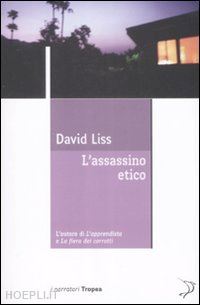 liss david - l'assassino etico