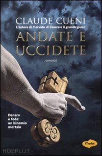 cueni claude - andate e uccidete