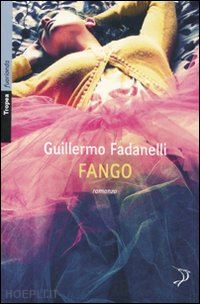 fadanelli guillermo - fango