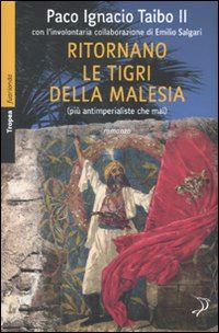 taibo paco ignacio ii - ritornano le tigri della malesia