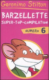 stilton geronimo - barzellette. super-top-compilation. vol. 6