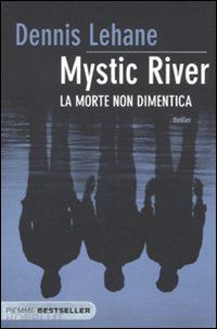 lehane dennis - mystic river