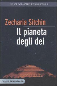 sitchin zecharia - il pianeta degli dei