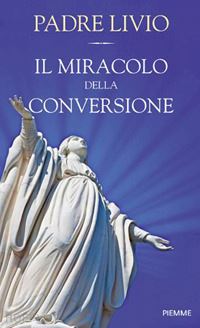 fanzaga livio - il miracolo della conversione