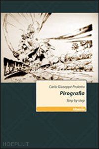 proietto carlo g. - pirografia step by step
