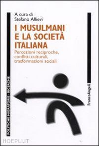 allievi stefano (curatore) - i musulmani e la societa' italiana