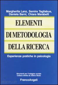 lanz m. (curatore); tagliabue s. (curatore); barni d. (curatore); marabelli c. (curatore) - elementi di metodologia della ricerca