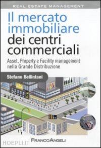 bellintani stefano - mercato immobiliare dei centri commerciali