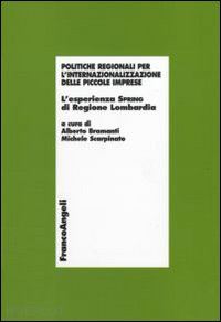 bramanti a. (curatore); scarpinato m. (curatore) - politiche regionali per l'internazionalizzazione delle piccole imprese