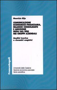 rija maurizio - comunicazione economico-finanziaria, bilancio consolidato e adozione degli ias