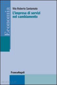 santamato vito roberto - l'impresa di servizi nel cambiamento