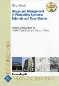 garetti marco - design and management of production systems: tutorials and case studies