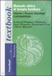 chianura pasquale, chianura luca, fuxa ermelinda, mazzoni silvia - manuale clinico di terapia familiare vol. i