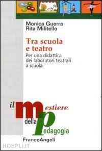 guerra monica; militello rita - tra scuola e teatro