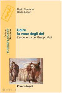 cardano mario - udire la voce degli dei. l'esperienza del gruppo voci