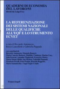 antonazzo r. (curatore); lancellotti r. (curatore); pappada  g. (curatore) - referenziazione dei sistemi nazionali delle qualifiche all'eqf e lo strumento