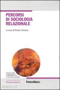 terenzi p. (curatore) - percorsi di sociologia relazionale