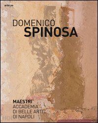 spinosa a.(curatore) - domenico spinosa. ediz. illustrata