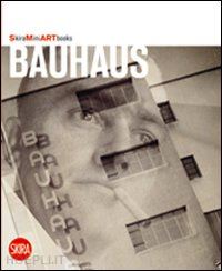 gualdoni flaminio - bauhaus. ediz. illustrata