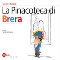 cappa legora cristina; veronesi giacomo - la pinacoteca di brera. scopri e colora. ediz. italiana e inglese