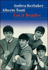 kerbaker a.ndrea ;tonti alberto - let it beatles