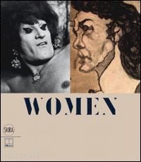 franceschetti v. (curatore); mantovani a. (curatore) - women. pietro ghizzardi e lisetta carmi. la rappresentazione del genere sessuale