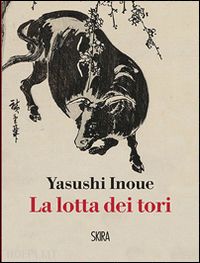 inoue yasushi - la lotta dei tori