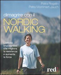 regelin petra; mommert-jauch petra - dimagrire con il nortic walking