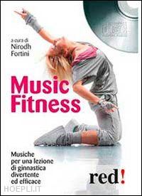 fortini n. (curatore) - music fitness. con cd audio