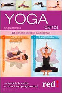 morelli maurizio - yoga cards - 52 tecniche spiegate passo passo.