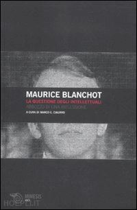 blanchot maurice - la questione degli intellettuali