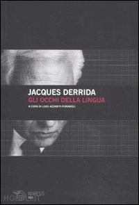 derrida jacques; azzariti-fumaroli l. (curatore) - gli occhi della lingua