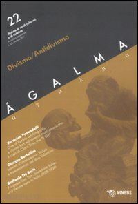 perniola m. (curatore) - agalma. vol. 22: divismo/antidivismo.