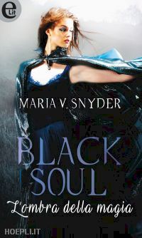 snyder maria v. - black soul - l'ombra della magia