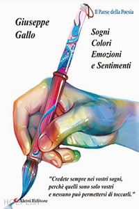 gallo giuseppe - sogni, colori, emozioni e sentimenti