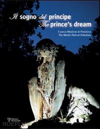 becattini massimo (curatore) - il sogno del principe  - the prince's dream