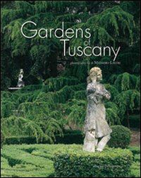  - gardens of tuscany