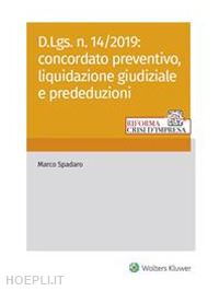 marco spadaro - d.lgs. n. 14/2019: concordato preventivo, liquidazione giudiziale e prededuzioni