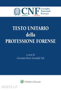 berti arnoaldi veli giovanni - testo unitario della professione forense