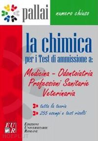 rebecchi guido - la chimica per i test di ammissione a: medicina odontoiatria professioni sanitarie veterinaria