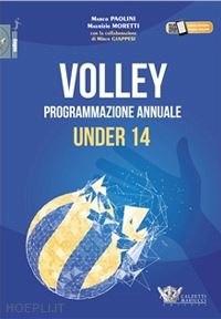paolini; moretti - volley. programmazione annuale under 14