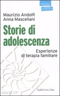 andolfi maurizio; mascellani anna - storie di adolescenza