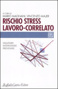 magnani; majer vincenzo - rischio stress lavoro-correlato