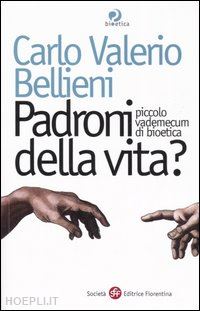 bellieni carlo v. - padroni della vita?