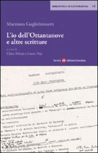 guglielminetti marziano; allasia c. (curatore); nay l. (curatore) - l'io dell'ottantanove a altre scritture