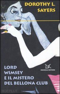 sayers dorothy leigh - lord wimsey e il mistero del bellona club