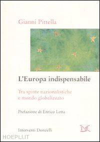 pittella gianni - l'europa indispensabile