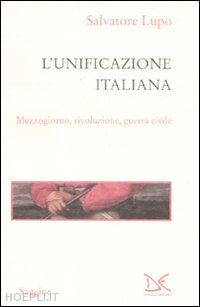 lupo salvatore - l'unificazione italiana