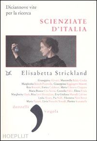 strickland elisabetta - scienziate d'italia